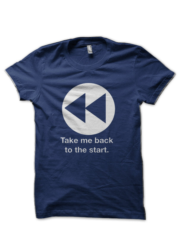Take Me Back To The Start T-Shirt