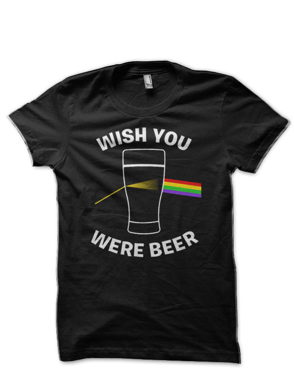 Wish You Were Beer T-Shirt