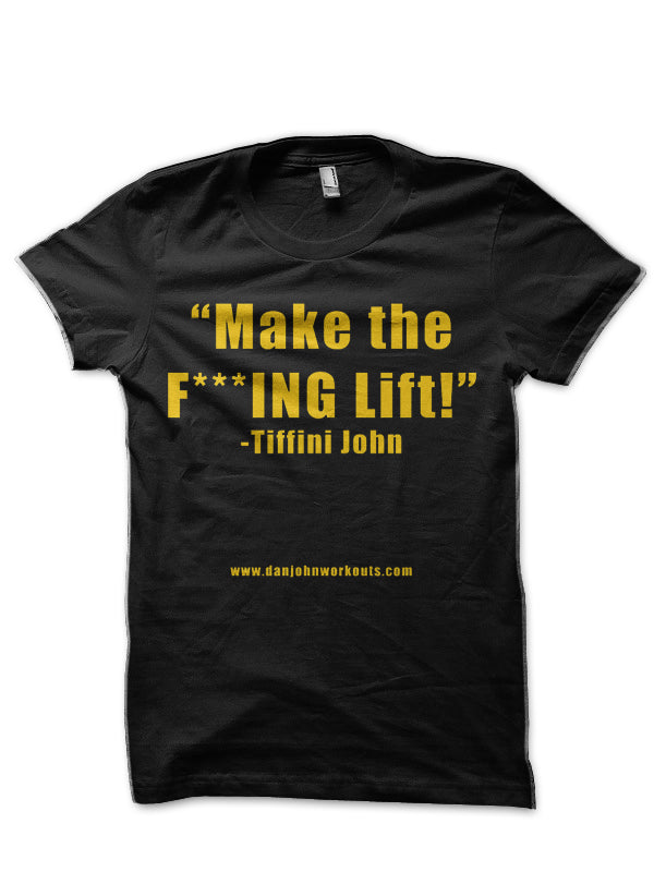 Make The Lift Black T-Shirt