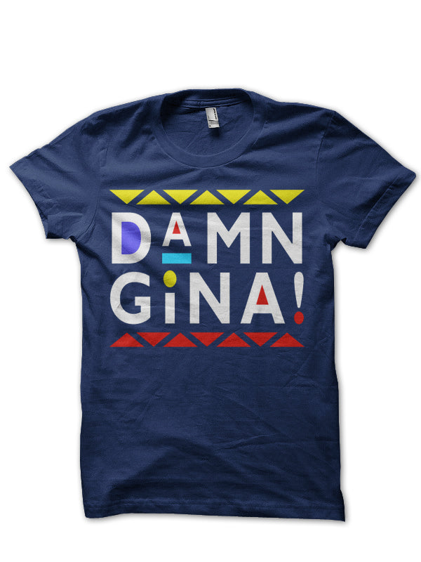 Damn Gina! Martin T-Shirt