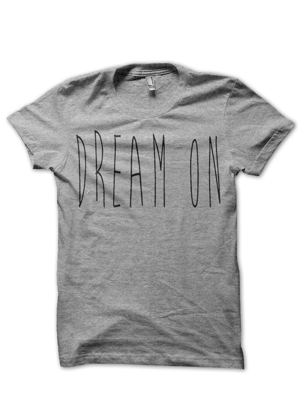 Dream On T-Shirt