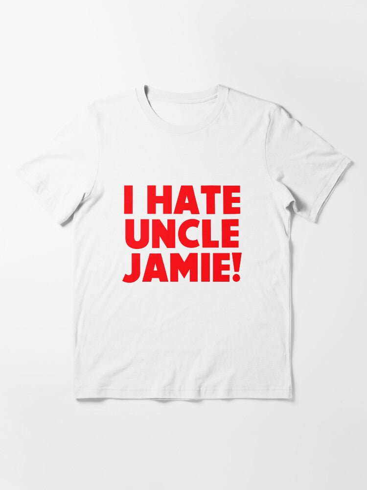 I hate Uncle Jamie! / Love Actually Essential T-Shirt