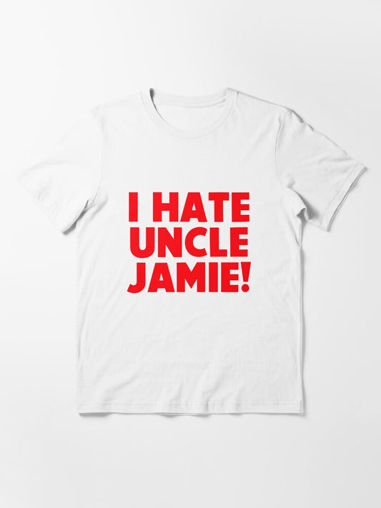 I hate Uncle Jamie! / Love Actually Essential T-Shirt