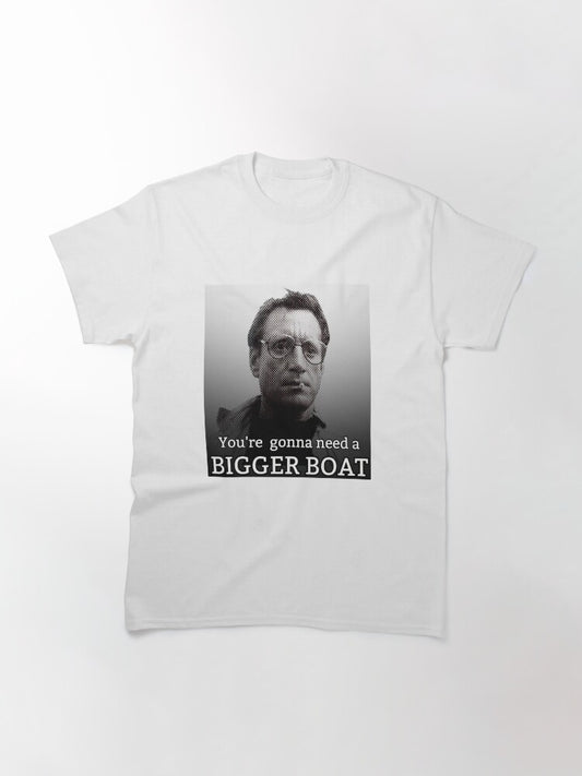 You're gonna need a bigger boat! White/ Grey Classic T-Shirt