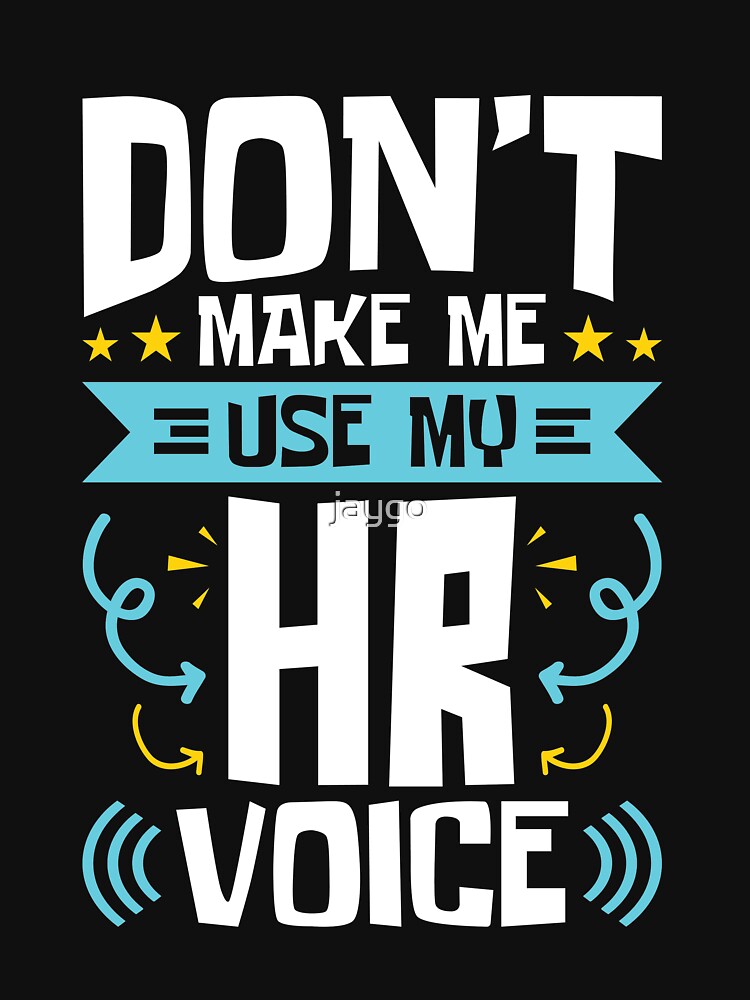 Don’t Test My HR Voice – Office Humor Graphic Tee