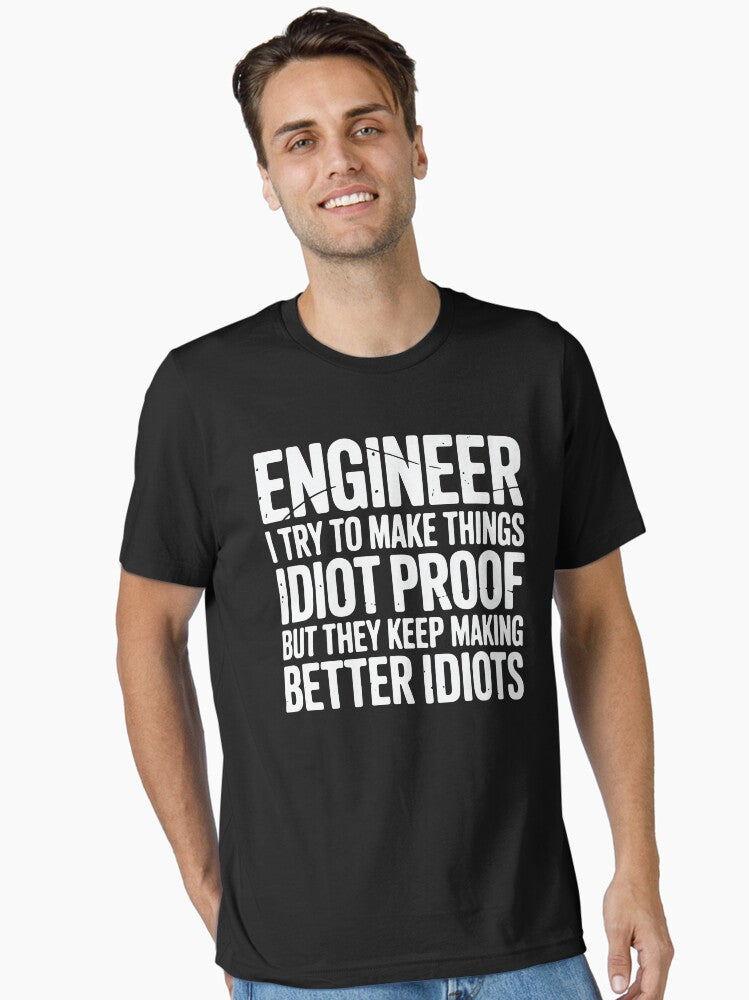 Idiot-Proof Engineer – Funny Graphic Print Half Sleeve T-Shirt