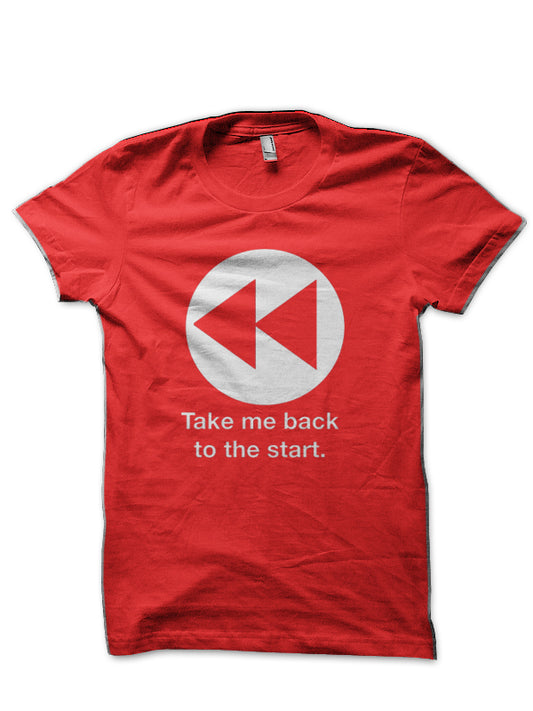 Take Me Back To The Start T-Shirt